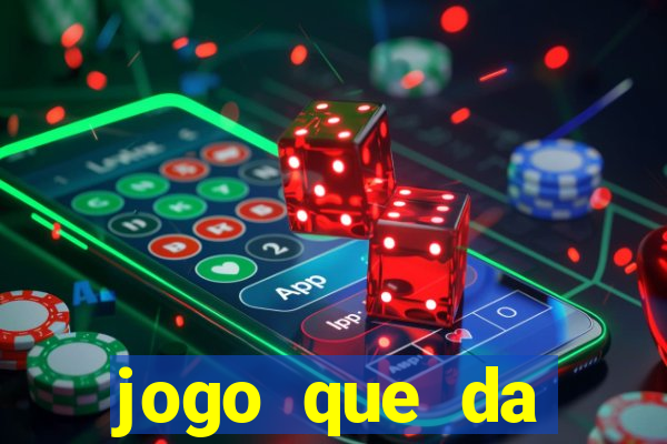 jogo que da dinheiro sem precisar depositar